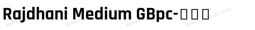 Rajdhani Medium GBpc字体转换